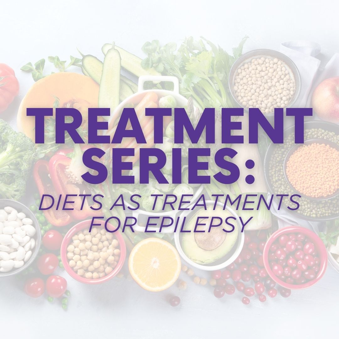 Treatment Series: Diets as Treatments for Epilepsy